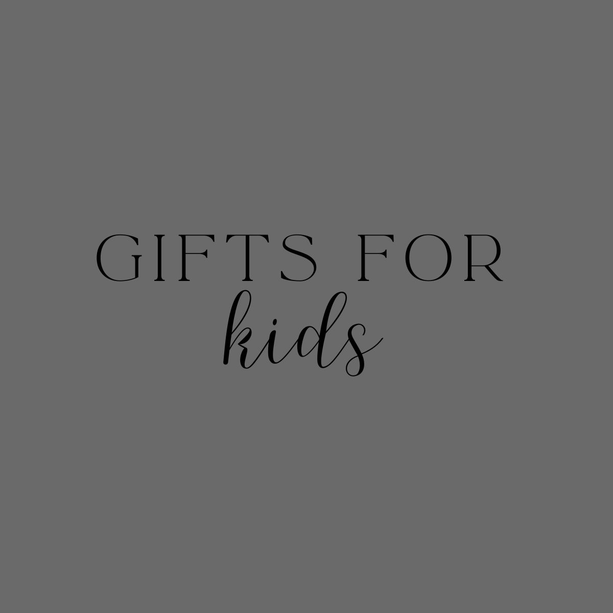 Kids Gifts