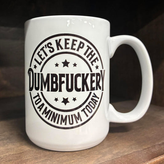 MUG - Dumbf*ckery