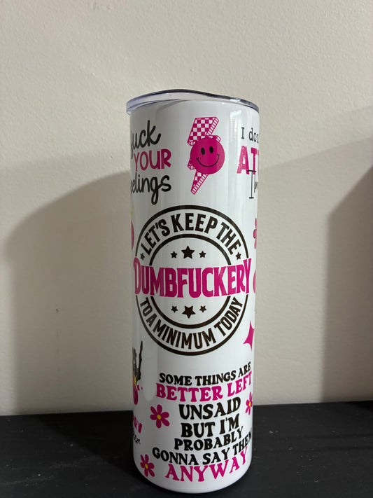 TUMBLER - DumbF*ckery